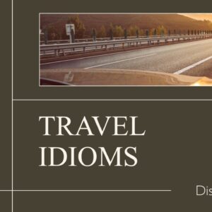 Travel Idioms